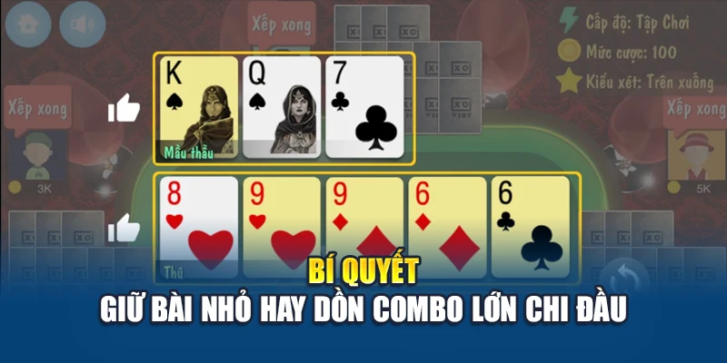 Cách Tính Chi Trong Binh Xập Xám - Nhân Đôi Lợi Thế 3 Bí quyết giữ bài nhỏ hay dồn combo lớn chi đầu