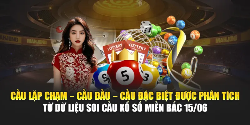 Cầu lặp chạm – cầu đầu – cầu đặc biệt được phân tích từ dữ liệu soi cầu xổ số miền Bắc 15/06