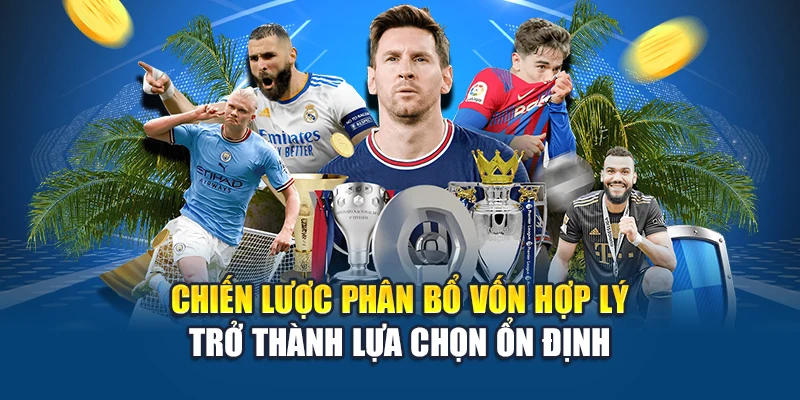 Chiến lược phân bổ vốn hợp lý trở thành lựa chọn ổn định