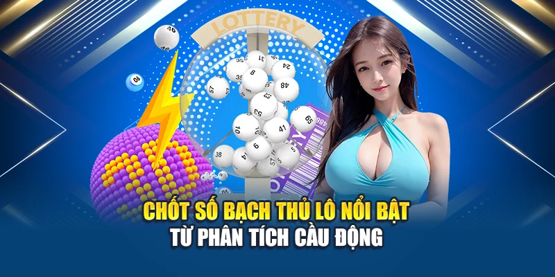 Soi Cầu Xổ Số Miền Bắc 14/06 - Dự Đoán Lô Đẹp Từ Kubet 2 Chốt số bạch thủ lô nổi bật từ phân tích cầu động