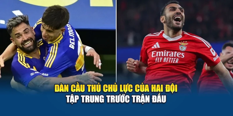 Dàn cầu thủ chủ lực của hai đội tập trung trước trận đấu