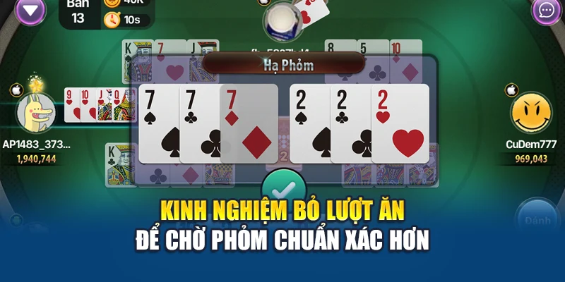 Kinh nghiệm bỏ lượt ăn để chờ phỏm chuẩn xác hơn