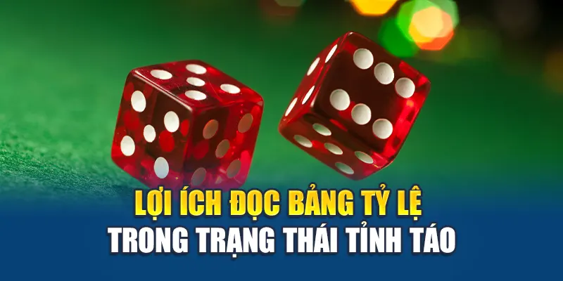 Lợi ích đọc bảng tỷ lệ trong trạng thái tỉnh táo