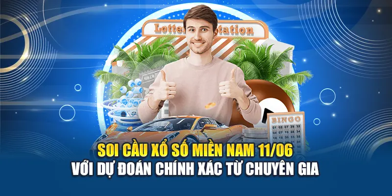 Soi cầu xổ số miền Nam 11/06 với dự đoán chính xác từ chuyên gia