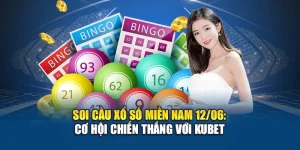 Soi Cầu Xổ Số Miền Nam 12/06: Cơ Hội Chiến Thắng Với Kubet